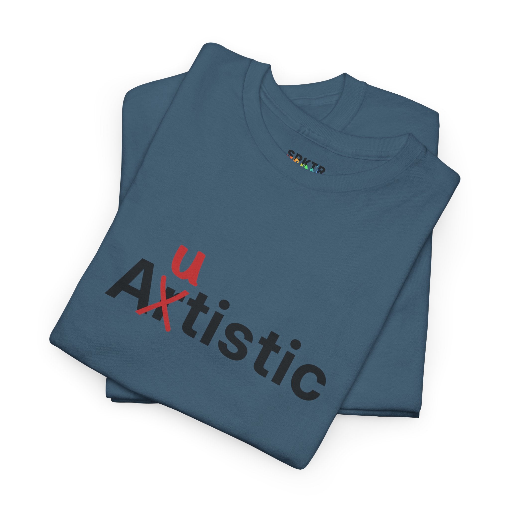 Autistic | SPKTR T-Shirt