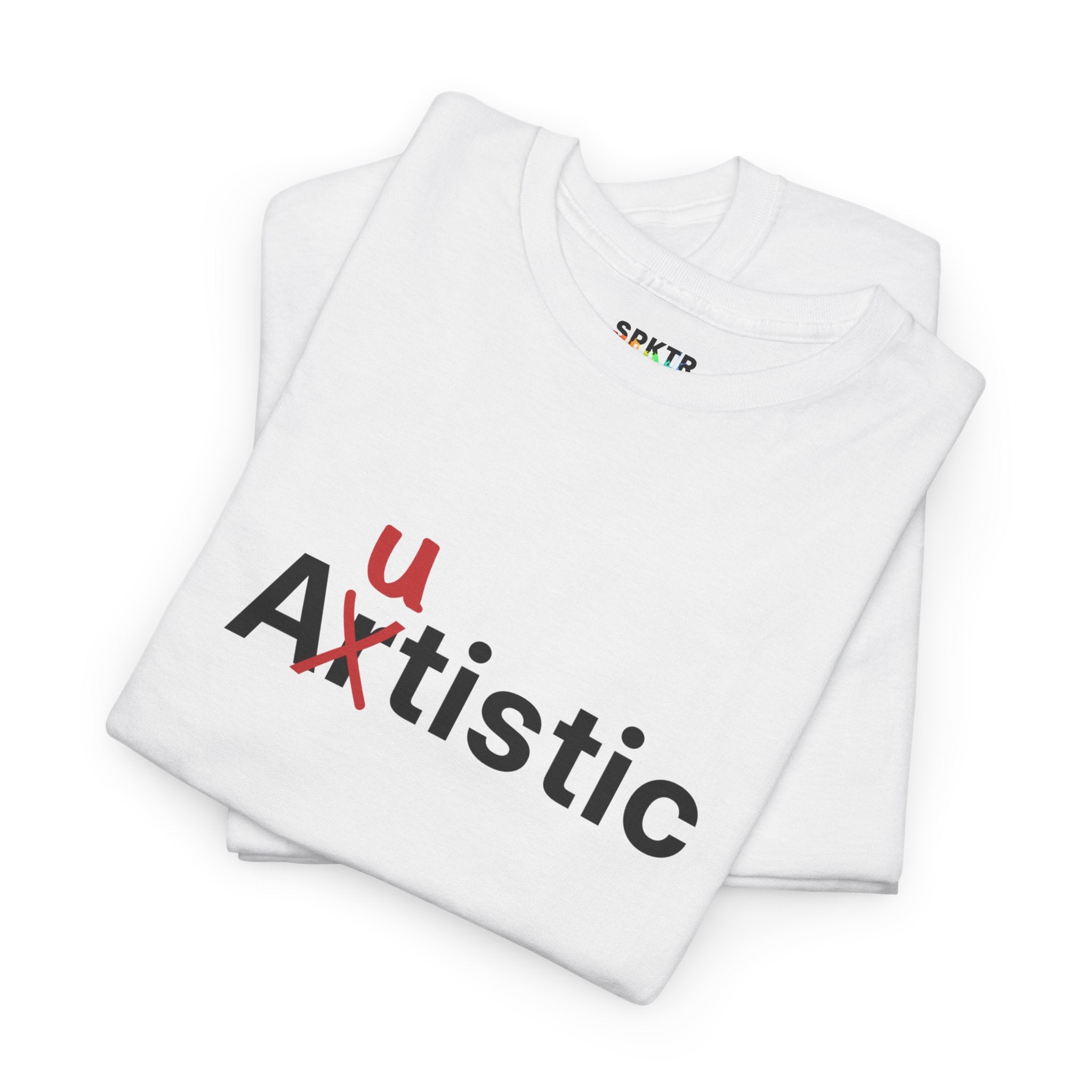 Autistic | SPKTR T-Shirt