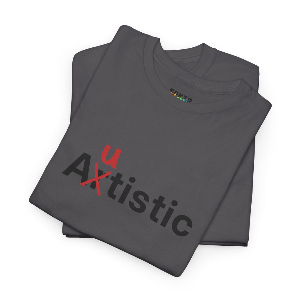 Autistic | SPKTR T-Shirt