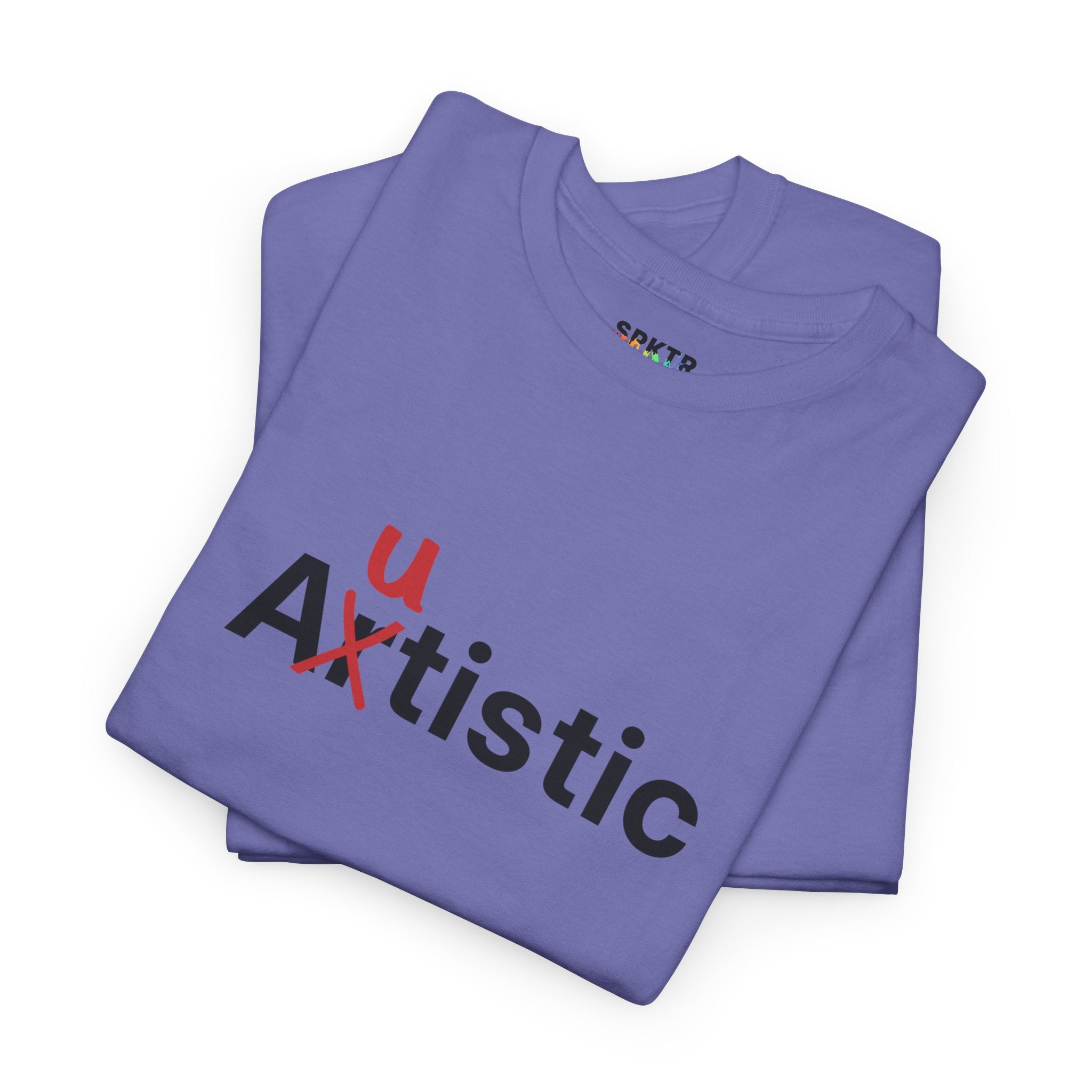 Autistic | SPKTR T-Shirt