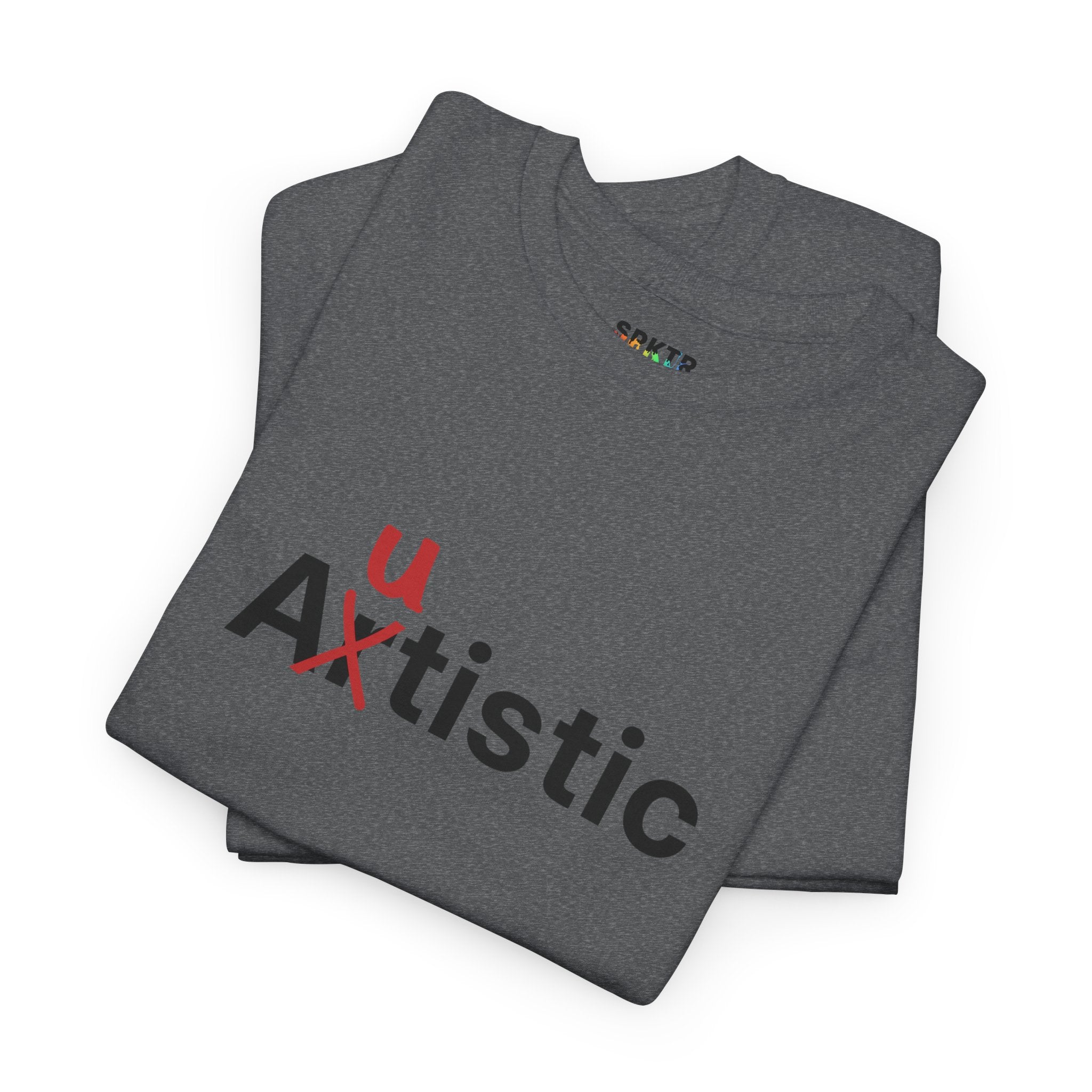 Autistic | SPKTR T-Shirt