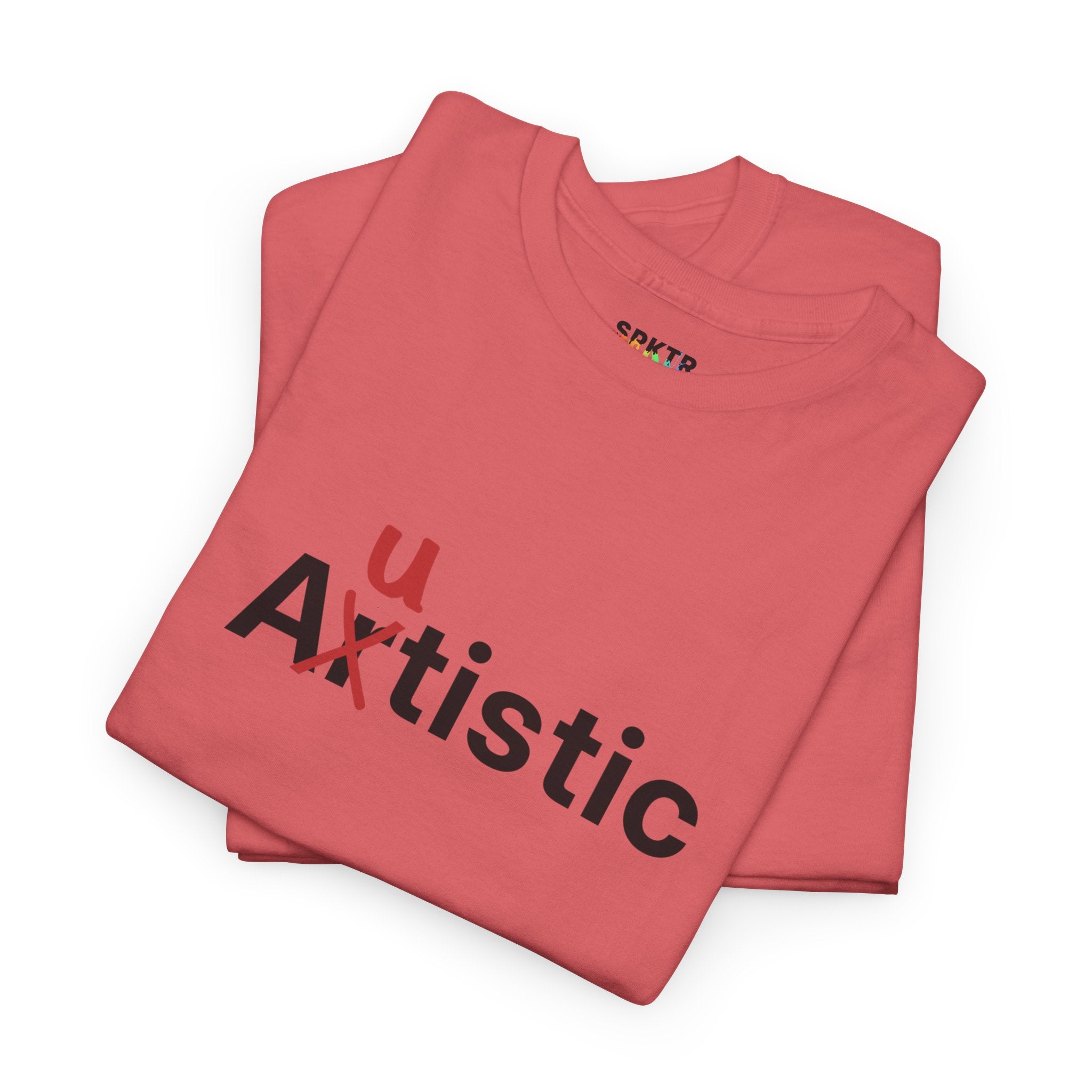 Autistic | SPKTR T-Shirt